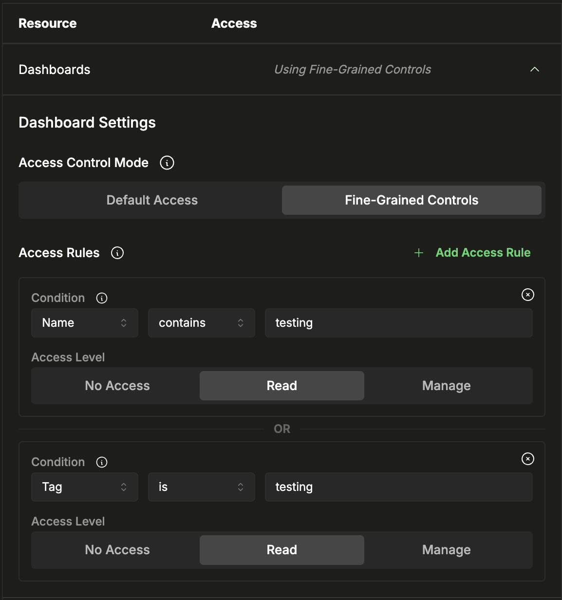 两条通过 OR 连接的细粒度访问规则:名称包含 testing 且访问级别为 Read,以及标签为 testing 且访问级别为 Read