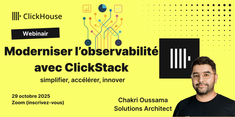 Moderniser l’observabilité avec ClickStack : simplifier, accélérer, innover