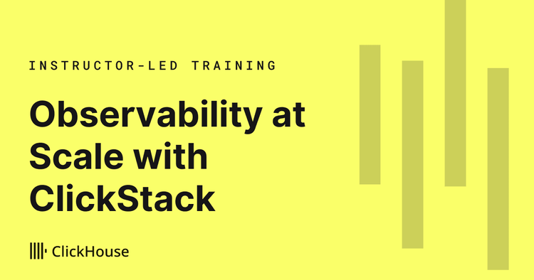 Observability at Scale with ClickStack