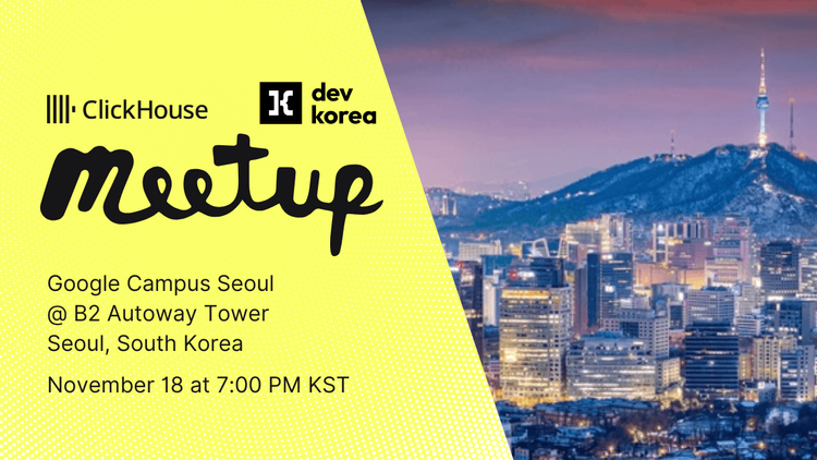 ClickHouse + Dev-Korea Seoul 조인트 밋업