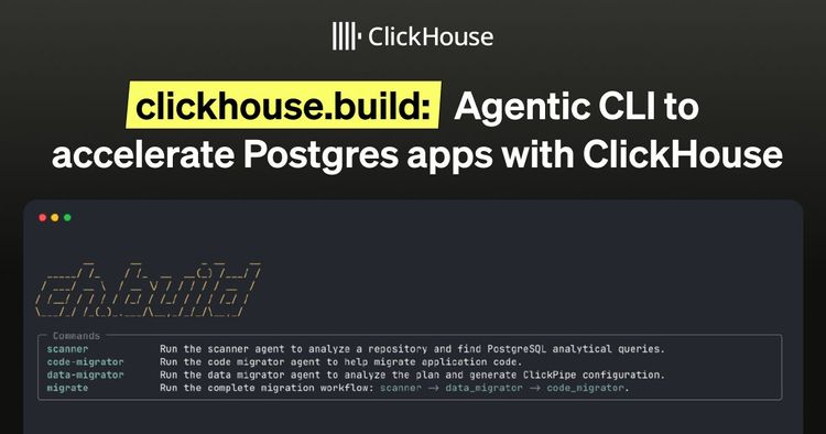 clickhouse.build: An agentic CLI to accelerate Postgres apps with ClickHouse